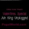 Ash King Unplugged - Valentines Special Songs
