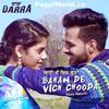 Bahan De Vich Chooda (Darra) - Happy Raikoti 190Kbps
