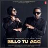 Billo Tu Agg - Yo Yo Honey Singh