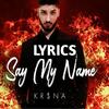 Say My Name Hindi Version - Krsna