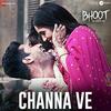Channa Ve - Bhoot Part One