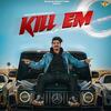 Kill EM - Gulzaar Chhaniwala