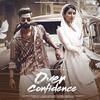 Over Confidence - Billa Sonipat Ala