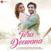 Tera Deewana - Amit Mishra