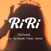 RiRi Rihanna - Diljit Dosanjh