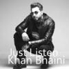 Just Listen - Khan Bhaini