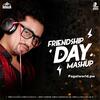 Friendship Day Mashup - DJ Hitesh