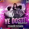 Ye Dosti Remix - Rahul Jain
