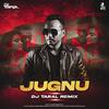 Jugnu Remix - DJ Taral