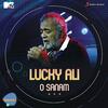 O Sanam Unwind - Lucky Ali