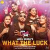 What The Luck - Mika Singh