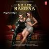 Killer Haseena - Arjun Kanungo