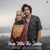 Hum Mile The Jahan - Mohit Chauhan