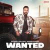 Wanted - Dilpreet Dhillon
