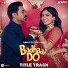 Badhaai Do - Title Track