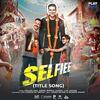 Selfiee Title Song