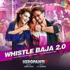 Whistle Baja 2 - Heropanti 2