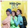 Apna Karenge - Middle Class Love