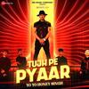 Tujh Pe Pyaar - Yo Yo Honey Singh