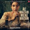 Ae Watan Mere Watan - Title Track (Female Version)