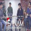 O Holy Night - Sanam 320Kbps