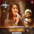 Humsafar (Acoustic) Dhvani Bhanushali 320Kbps