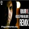 Kisi Se Pyar Ho Jaye (Kaabil Remix) - DJ Zedi 320Kbps