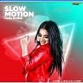 Slow Motion - Sara Gurpal 320Kbps