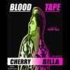 Blood Tape - Cherry Billa 320Kbps