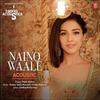 Naino Waale - Acoustics