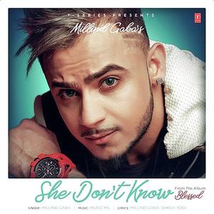 She Dont Know Millind Gaba Mp3 Song Download Pagalworld Com