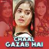 Chaal Gazab Hai - Jannat Zubair
