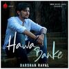 Hawa Banke - Darshan Raval