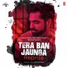 Tera Ban Jaunga Reprise - Acoustics