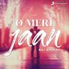 O Meri Jaan - Rewind Version