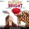 Future Bright - Jordan Sandhu