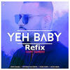 Yeh Baby Refix - Garry Sandhu (Original)
