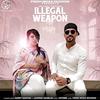 Illegal Weapon - Garry Sandhu