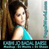 Kabhi Jo Badal Barse - Mashup (Dj Shaan N DJ Montz) - 190Kbps